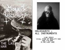 Morbid Holocaust : The Last War